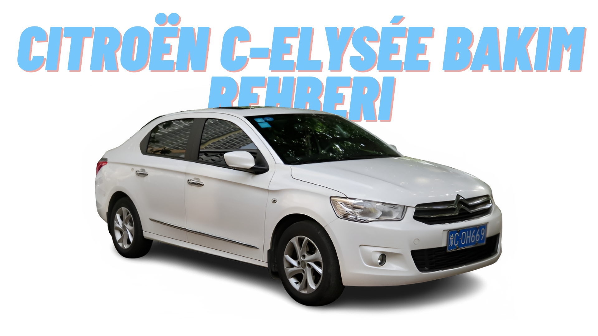 Citroën C-Elysée bakım rehberi